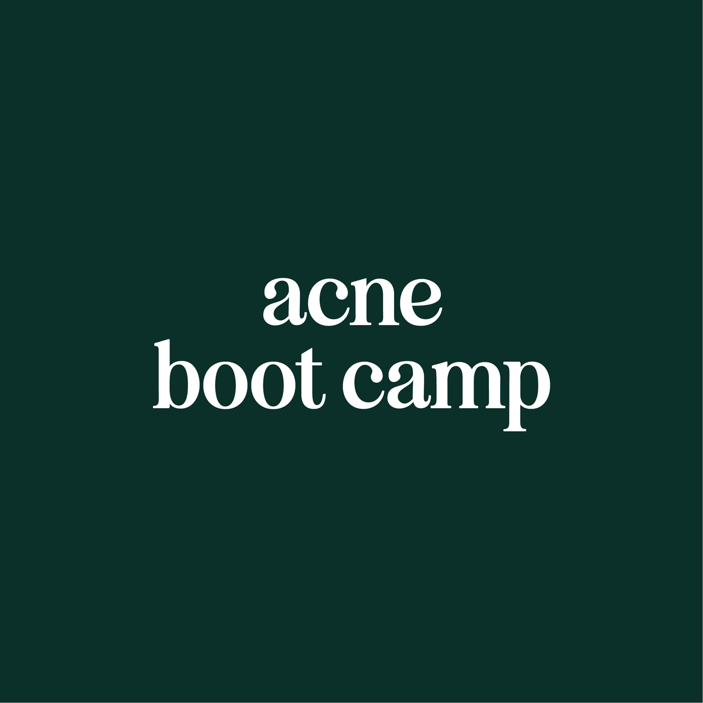 Acne Boot Camp