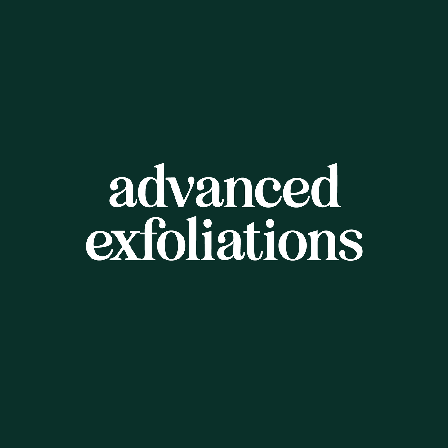 Advanced Exfoliations
