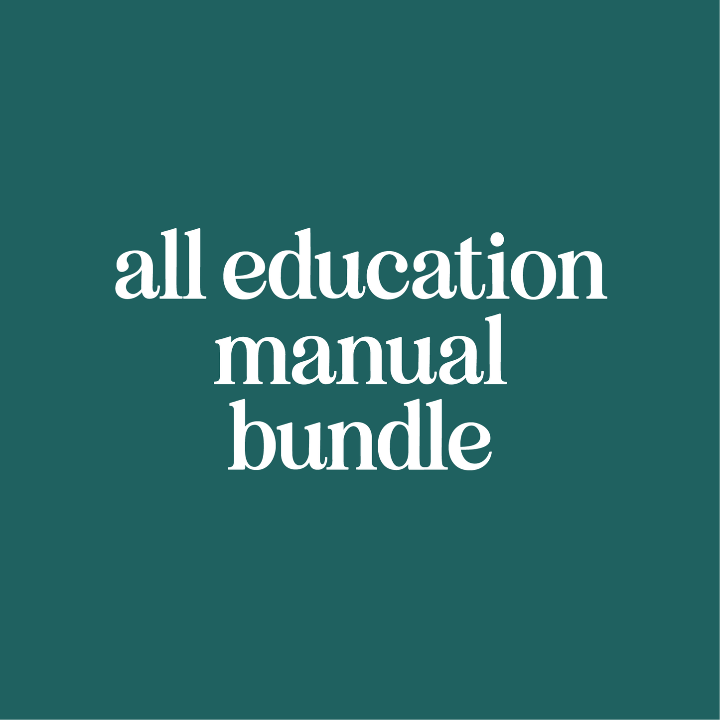 All Education Manual Bundle