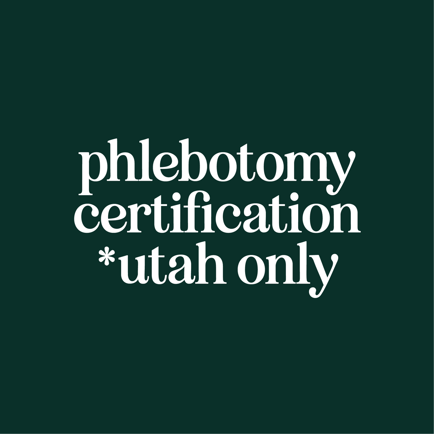 Phlebotomy Certification * UTAH ONLY*