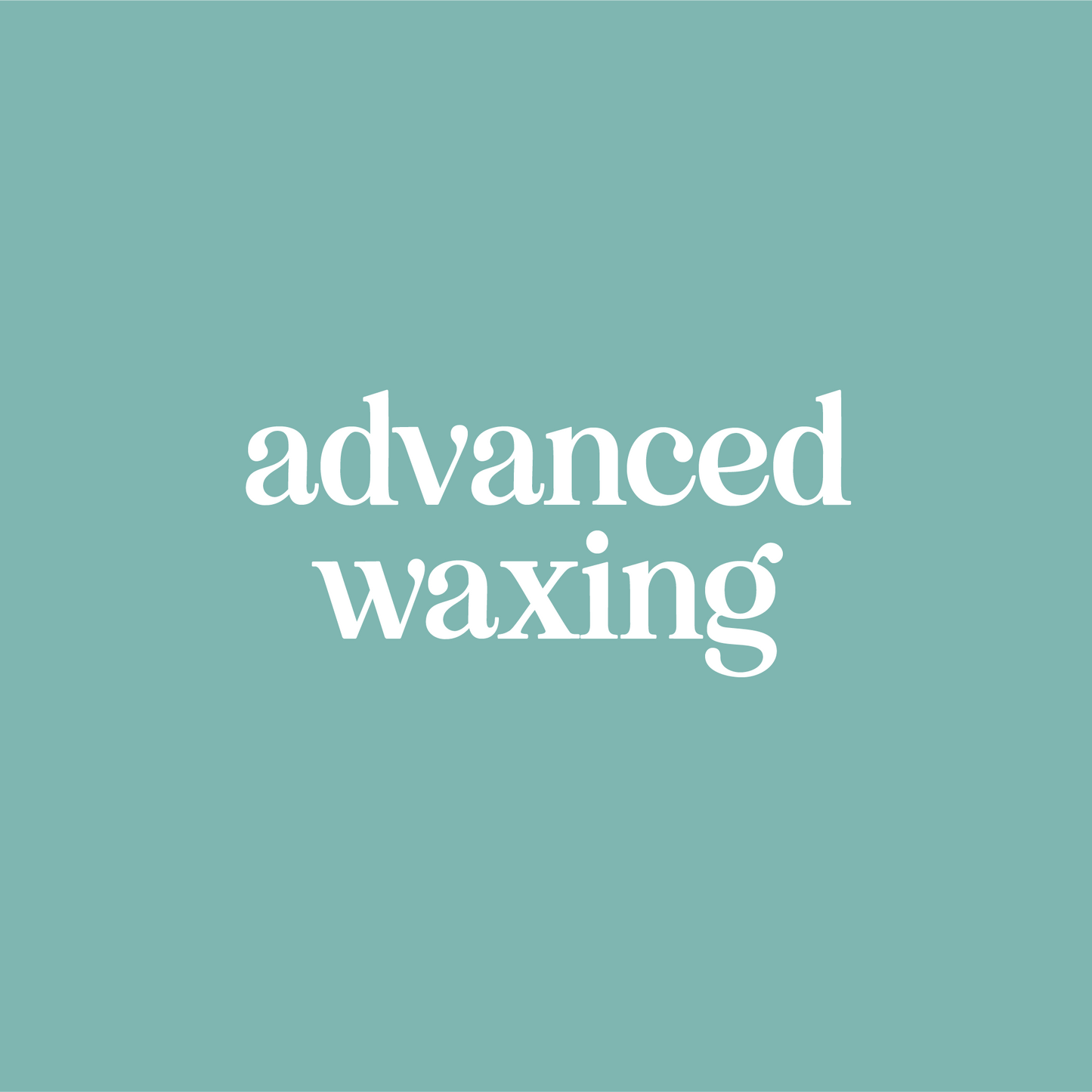 Advanced Waxing