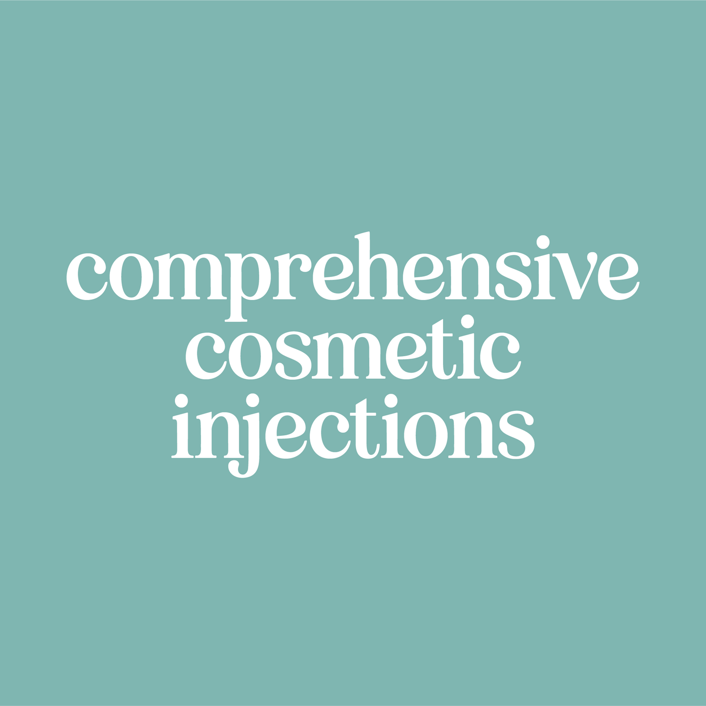 Comprehensive Cosmetic Injections